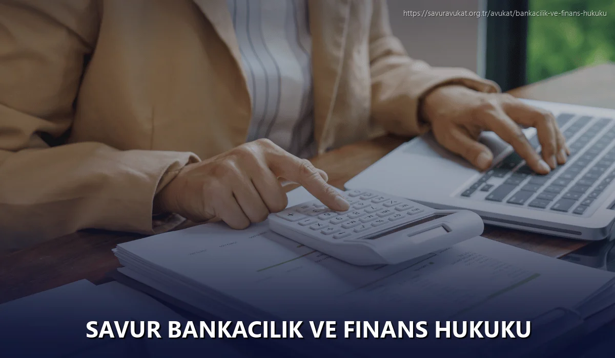 Savur Bankacılık ve Finans Hukuku