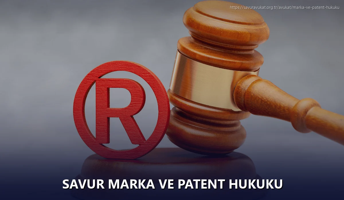 Savur Marka ve Patent Hukuku