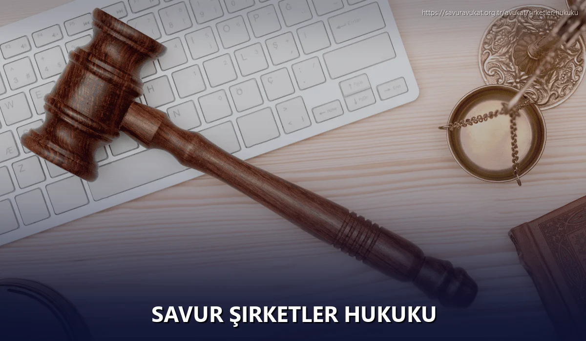 Savur Şirketler Hukuku